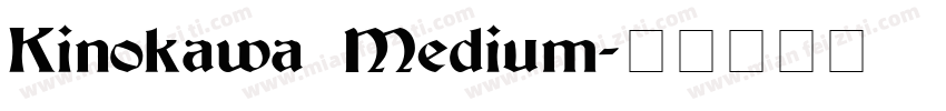 Kinokawa Medium字体转换